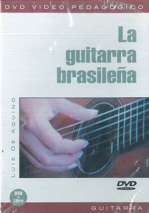 LA GUITARRA BRASILEÑA (DVD + LIBRO)