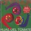 LAS KETCHUP: HIJAS DEL TOMATE (CD + DVD)