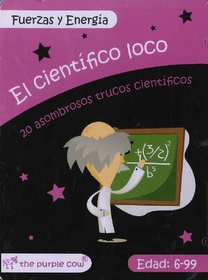 EL CIENTIFICO LOCO: FUERZAS Y ENERGIAS