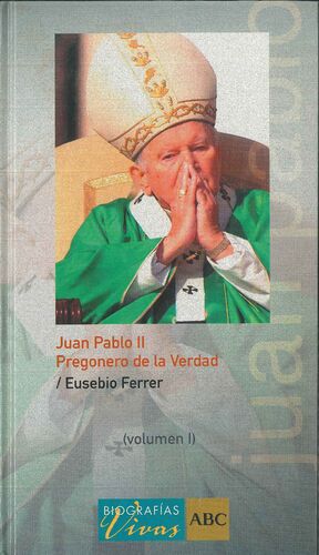 JUAN PABLO II. PREGONERO DE LA VERDAD