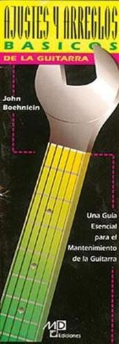 AJUSTES Y ARREGLOS BASICOS DE LA GUITARRA