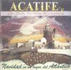 ACATIFE Y LOS COROS ESCOLARES DE LANZAROTE: NAVIDAD EN UN LUGAR DEL ATLANTICO (CD)