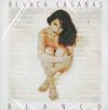 BLANCA CASAÑAS: BLANCO (CD)
