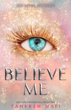 BELIEVE ME (NOVELLA)