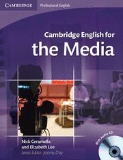 CAMBRIDGE ENGLISH FOR THE MEDIA STUDENT'S BOOK WITH AUDIO CD