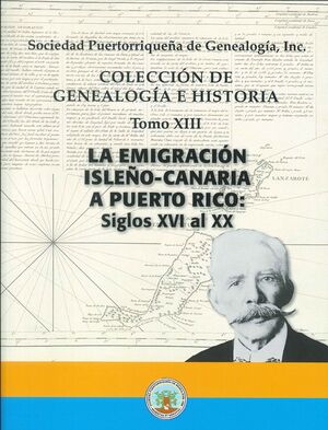 LA EMIGRACIÓN ISLEÑO-CANARIA A PUERTO RICO: SIGLO XVI AL XX