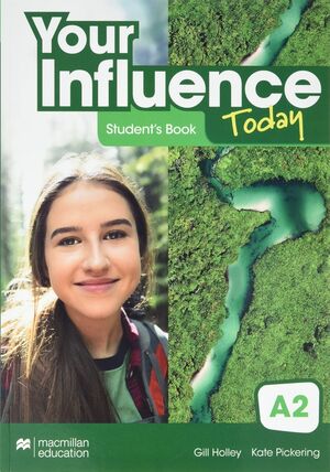 YOUR INFLUENCE TODAY A2 STUDENT'S BOOK: LIBRO DE TEXTO Y VERSIÓN DIGITAL (LICENC