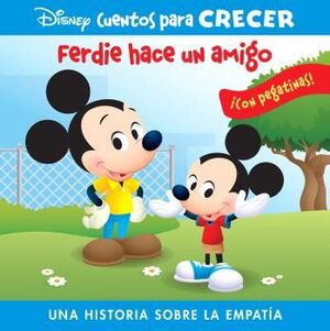 FERDY HACE UN AMIGO. UNA HISTORIA SOBRE LA EMPATIA. DISNEY CUENTO