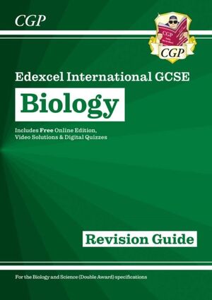 EDEXCEL INTERNATIONAL GCSE: BIOLOGY. FOR THE GRADE 9-1 COURSE. THE REVISION GUID