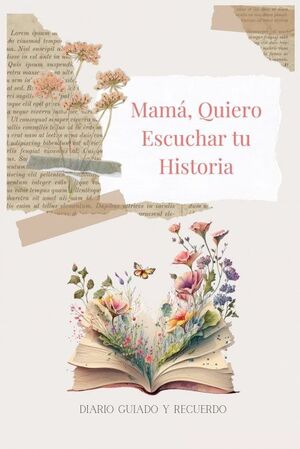 MAMÁ, QUIERO ESCUCHAR TU HISTORIA
