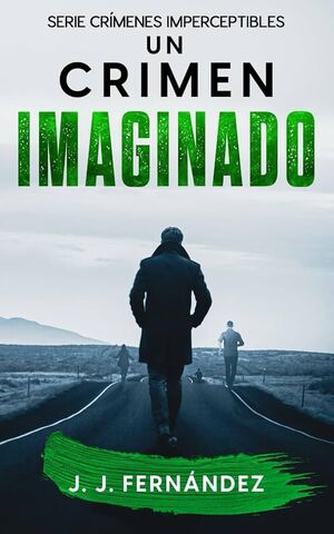 CRIMEN IMAGINADO (CRIMENES IMPERCEPTIBLES 2)