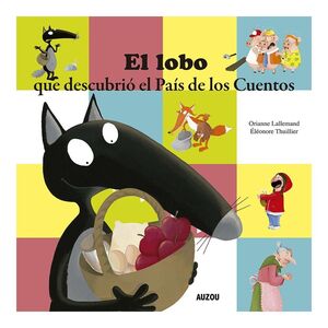 EL LOBO QUE DESCUBRIO EL PAIS DE LOS CUENTOS.A