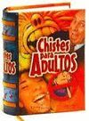 CHISTES PARA ADULTOS