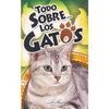 TODO SOBRE LOS GATOS