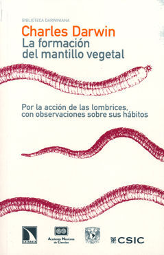 LA FORMACIÓN DEL MANTILLO VEGETAL, POR LA ACCIÓN DE LAS LOMBRICES, CON OBSERVACI