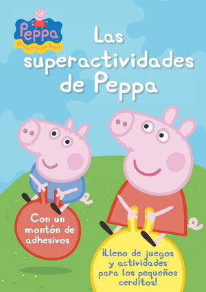 LAS SUPERACTIVIDADES DE PEPPA (PEPPA PIG. ACTIVIDADES)