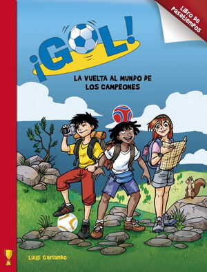 LA VUELTA AL MUNDO DE LOS CAMPEONES (¡GOL! PASATIEMPOS)