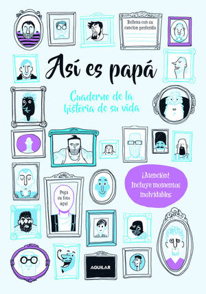 ASÍ ES PAPÁ. CUADERNO DE LA HISTORIA DE SU VIDA