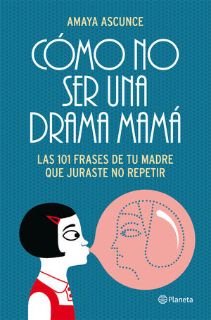 CÓMO NO SER UNA DRAMA MAMÁ