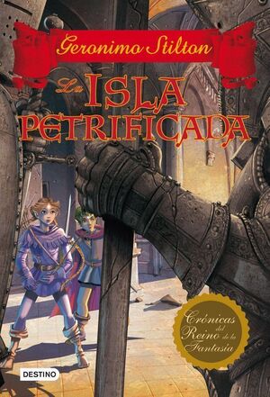 LA ISLA PETRIFICADA (CRÓNICAS DEL REINO DE LA FANTASÍA 5)