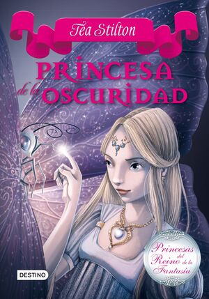 PRINCESA DE LA OSCURIDAD (PRINCESAS DEL REINO DE LA FANTASÍA 5)