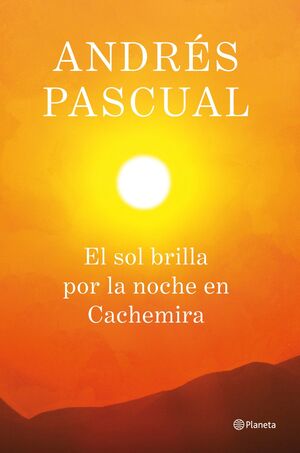 EL SOL BRILLA POR LA NOCHE EN CACHEMIRA