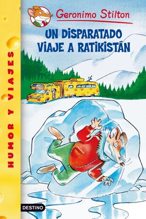 UN DISPARATADO VIAJE A RATIKISTÁN (GERONIMO STILTON 5)