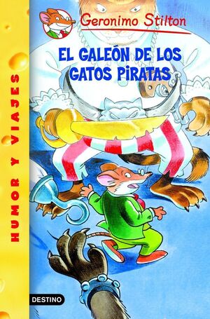 EL GALEÓN DE LOS GATOS PIRATAS (GERONIMO STILTON 8)