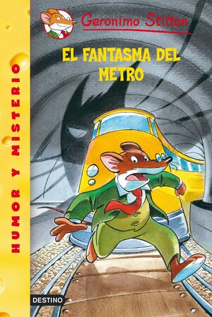 EL FANTASMA DEL METRO (GERONIMO STILTON 12)