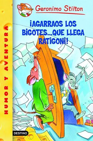 ¡AGARRAOS LOS BIGOTES... QUE LLEGA RATIGONI! (GERONIMO STILTON 15)