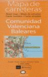 MAPA DE CARRETERAS DE LA COMUNIDAD VALENCIANA Y BALEARES