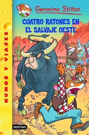 CUATRO RATONES EN EL SALVAJE OESTE (GERONIMO STILTON 27)