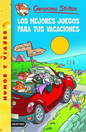 LOS MEJORES JUEGOS PARA TUS VACACIONES (GERONIMO STILTON 28)