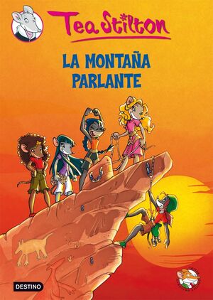 LA MONTAÑA PARLANTE (TEA STILTON 2)
