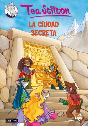 LA CIUDAD SECRETA (TEA STILTON 3)