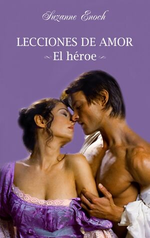 LECCIONES DE AMOR. EL HÉROE