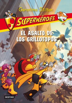 EL ASALTO DE LOS GRILLOTOPOS (SUPERHÉROES 3)