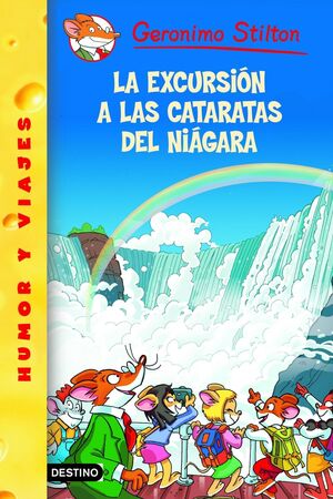 LA EXCURSIÓN A LAS CATARATAS DEL NIÁGARA (GERONIMO STILTON 46)