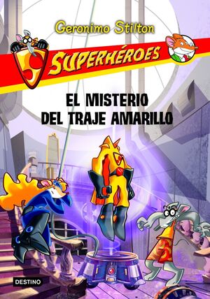 EL MISTERIO DEL TRAJE AMARILLO (SUPERHÉROES 6)