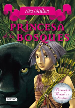 PRINCESA DE LOS BOSQUES (PRINCESAS DEL REINO DE LA FANTASÍA 4)