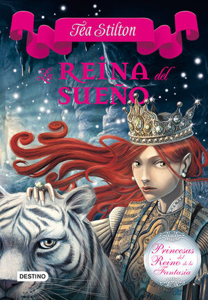 LA REINA DEL SUEÑO (PRINCESAS DEL REINO DE LA FANTASÍA 6)