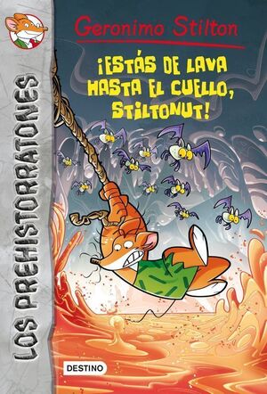 ¡ESTÁS DE LAVA HASTA EL CUELLO, STILTONUT! (PREHISTORRATONES 4)