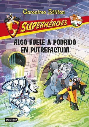ALGO HUELE A PODRIDO EN PUTREFACTUM (SUPERHÉROES 10)