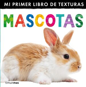 MASCOTAS. MI PRIMER LIBRO DE TEXTURAS