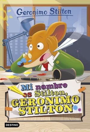 MI NOMBRE ES STILTON, GERONIMO STILTON (GERONIMO STILTON 1)