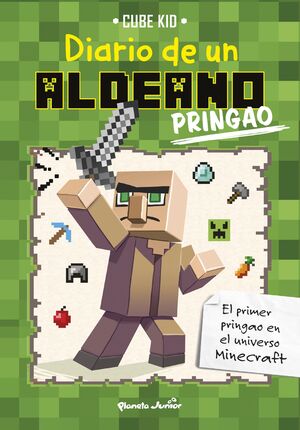 MINECRAFT. DIARIO DE UN ALDEANO PRINGAO (DIARIO DE UN ALDEANO 1)