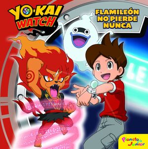 YO-KAI WATCH. FLAMILEÓN NO PIERDE NUNCA