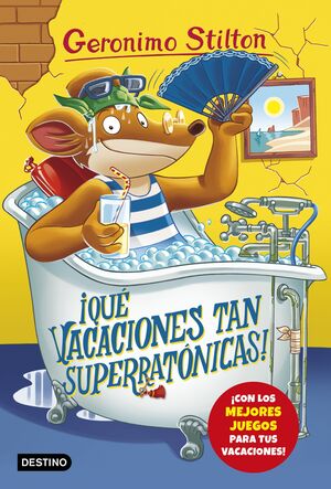 ¡QUÉ VACACIONES TAN SUPERRATÓNICAS! (GERONIMO STILTON 24)