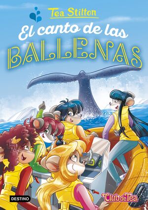 EL CANTO DE LAS BALLENAS (TEA STILTON 31)