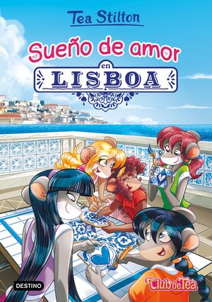 SUEÑO DE AMOR EN LISBOA (TEA STILTON 32)